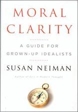 Moral Clarity, by Susam Neiman