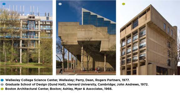 Three examples of modernist architecture in and around Boston: the Wellesley College Science Center, the Graduate School of Design at Harvard University, the Boston Architectural Center (Bruce T. Martin)