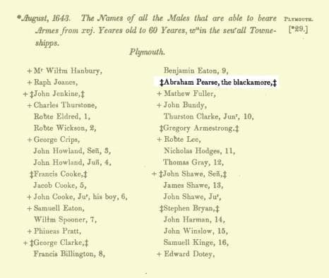 An excerpt from “Records of the Colony of New Plymouth in New England 1633 - 1689,” edited by Nathaniel B. Shurtleff, M.D. lists “Abraham Pearse, the blackamore.