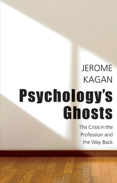 &quot;Psychology's Ghosts&quot; by Jerome Kagan (Courtesy of Yale University Press)