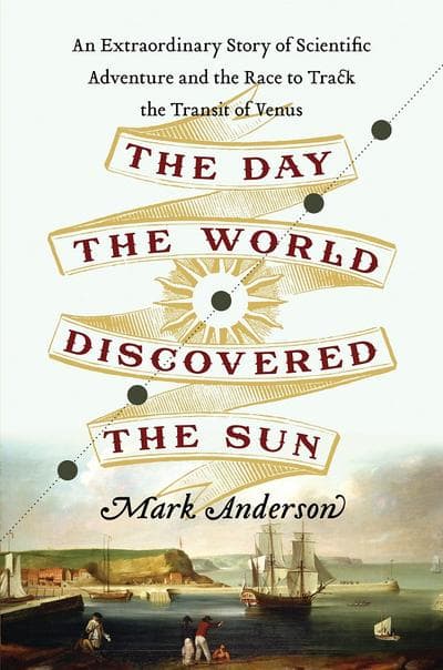 &quot;The Day The World Discovered The Sun&quot; by Mark Anderson