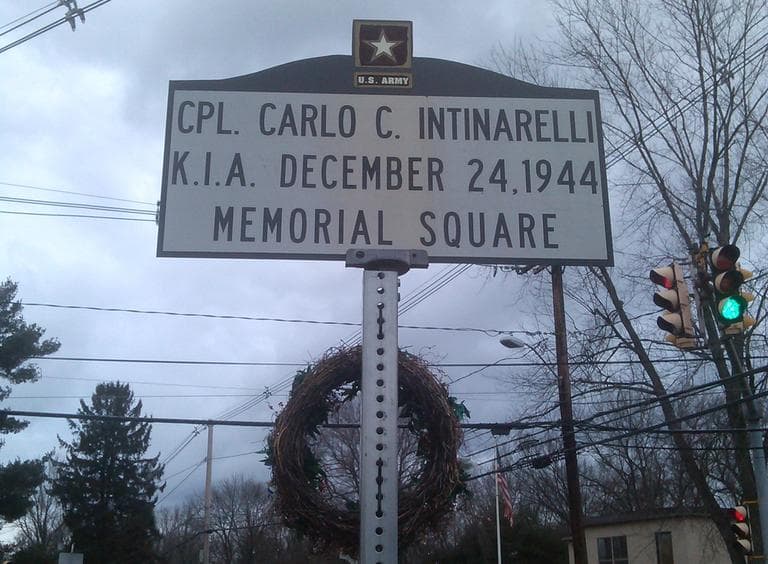 In 2007, the town of Natick dedicated a square in honor of Carlo Intinarelli, who was killed on Christmas Eve, Dec. 24, 1944 in Noirefontaine, Belgium. (Alex Ashlock/Here &amp; Now)