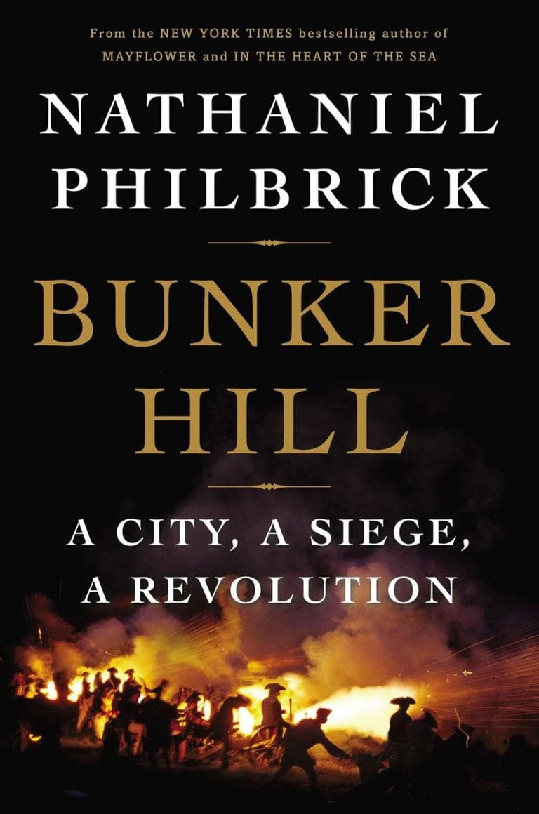 The cover of Nathaniel Philbrick's study of &quot;Bunker Hill.&quot;