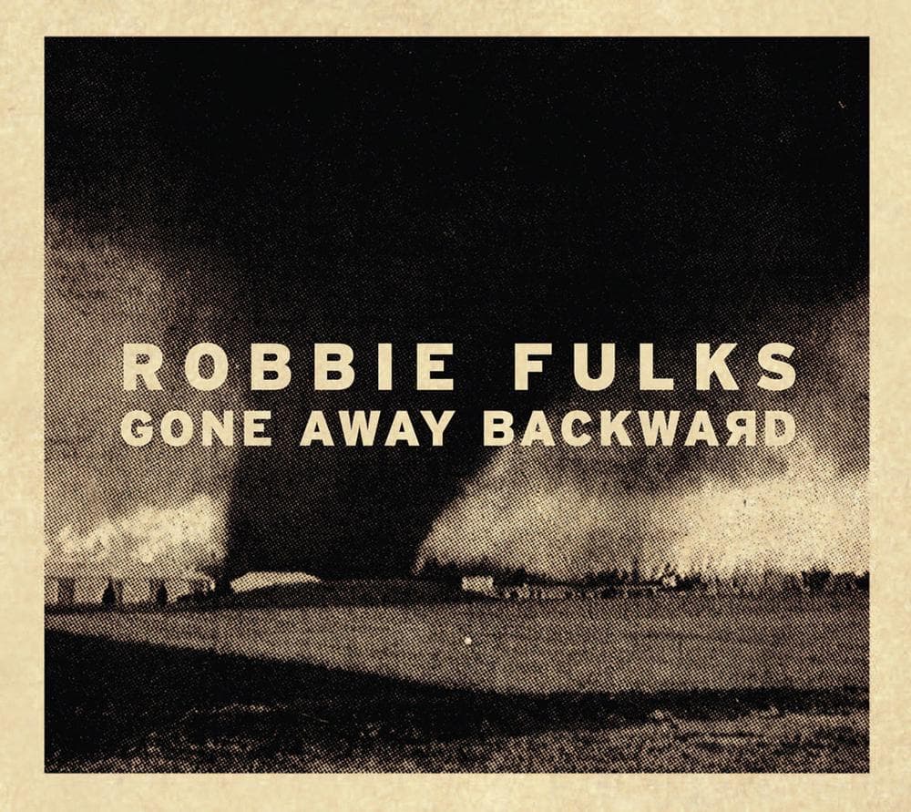Robbie Fulks's new album “Gone Away Backward.