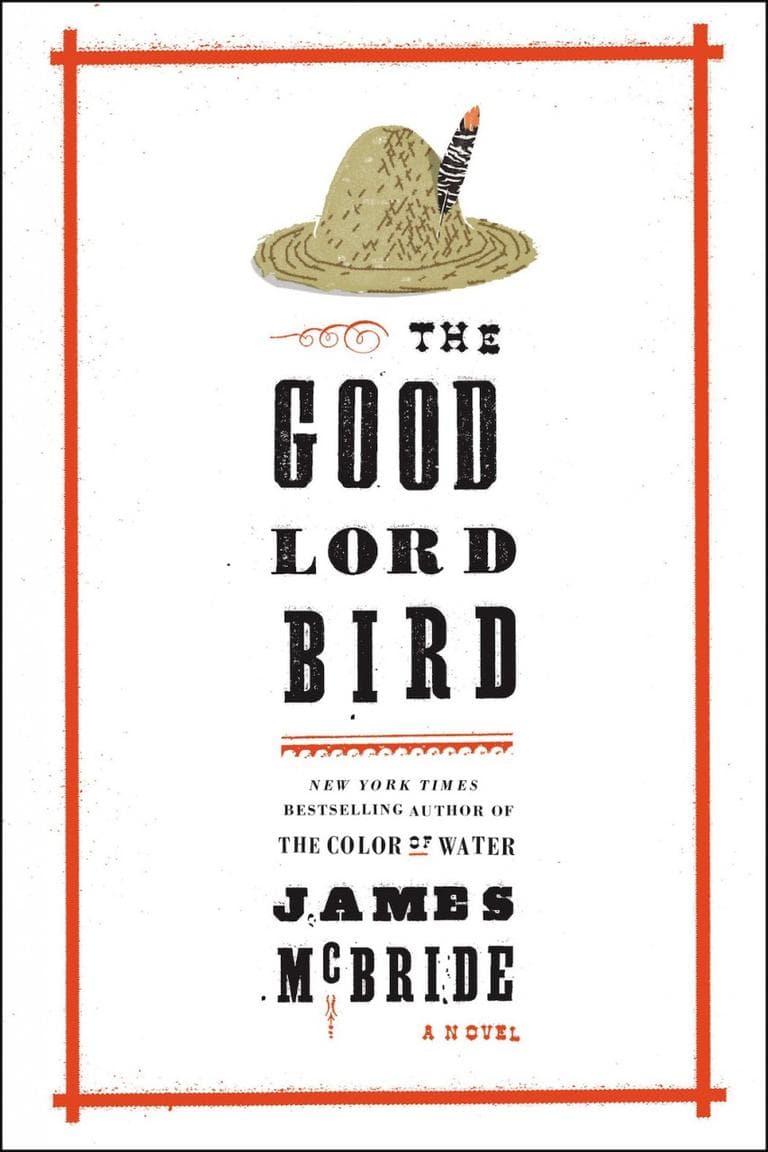 Cover of &quot;The Good Lord Bird.&quot; (Courtesy, Riverhead Books)