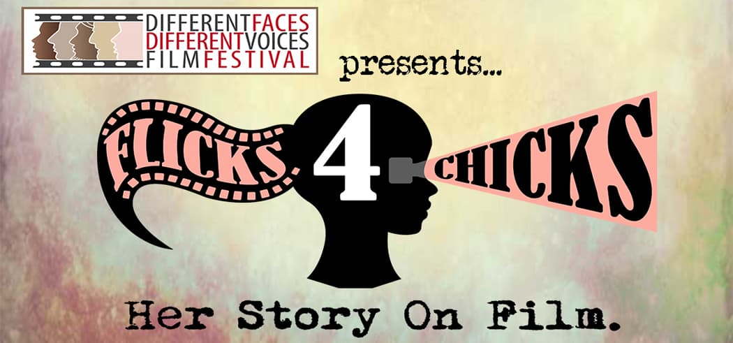 The Flicks4Chicks contest is part of the Different Faces/Different Voices Film Festival developed by Harvard Square Script Writers in collaboration with Women in Film and Video/New England. (Courtesy Harvard Square Script Writers)