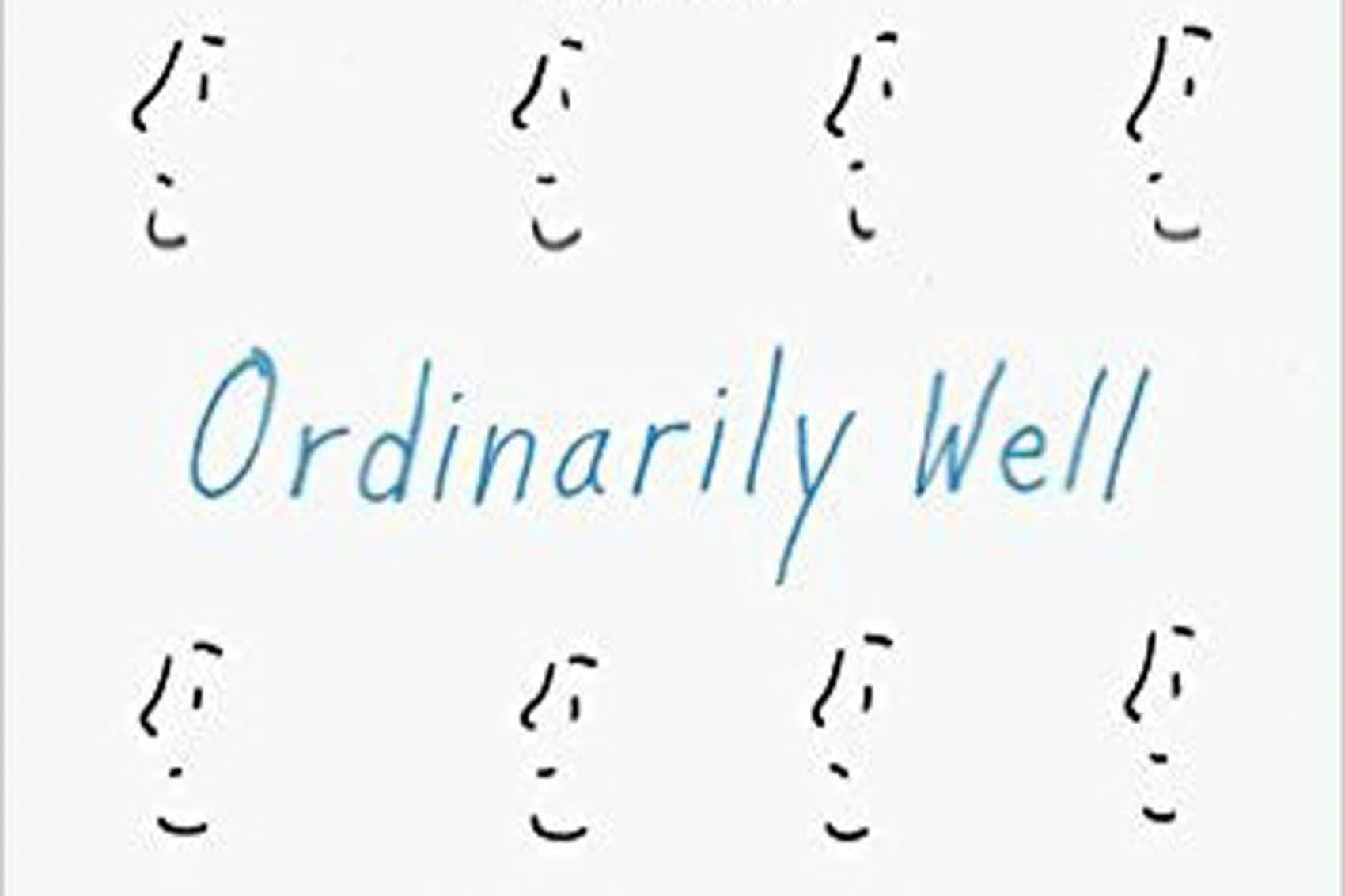 A portion of the cover of Dr. Peter Kramer's new book, &quot;Ordinarily Well.&quot; (Courtesy Farrar, Strauss and Giroux) 