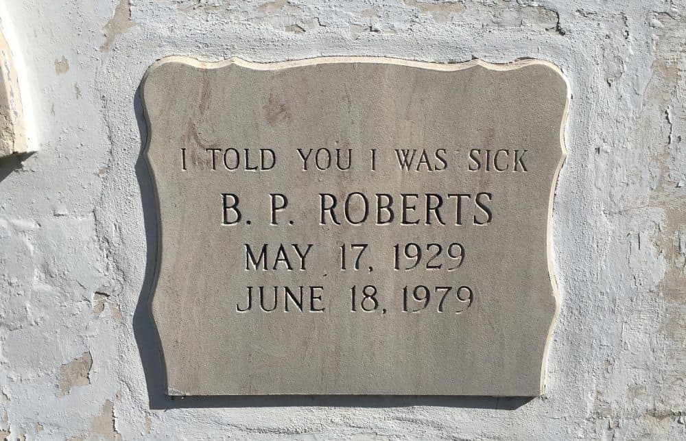 At the Key West Cemetery, B.P. &quot;Pearl&quot; Roberts had the last word. (Nancy Klingener/WLRN)