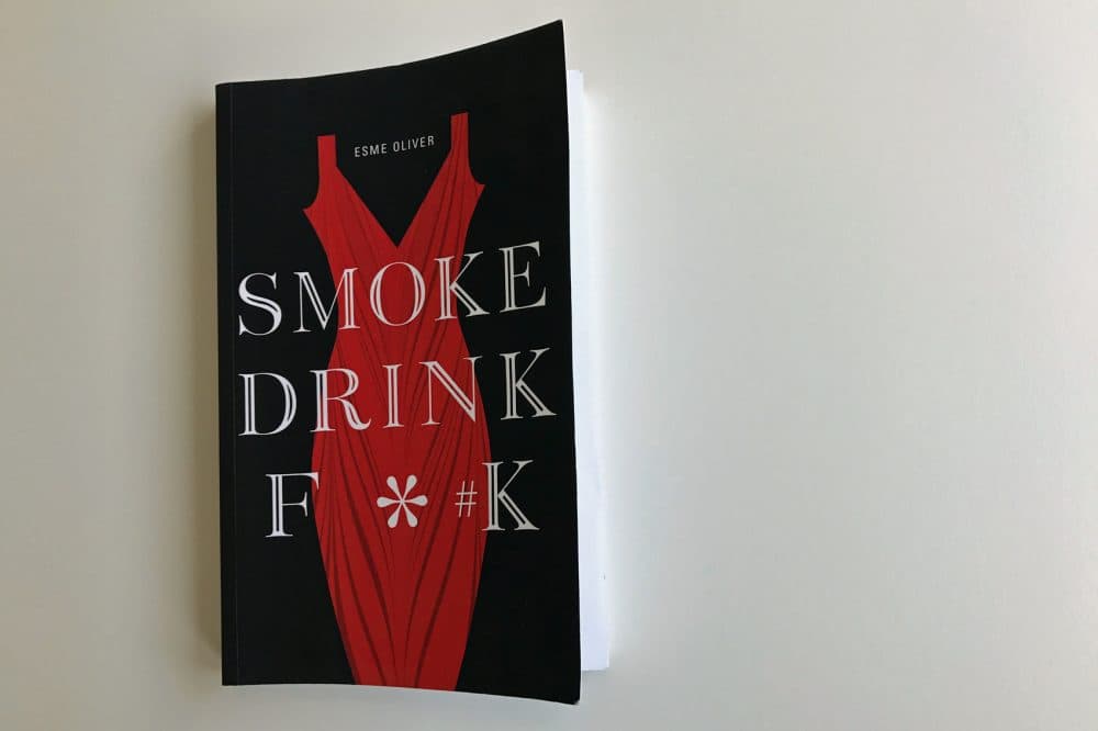 &quot;Smoke Drink F*#k,&quot; by Esme Oliver. (Jackson Mitchell/Here & Now)