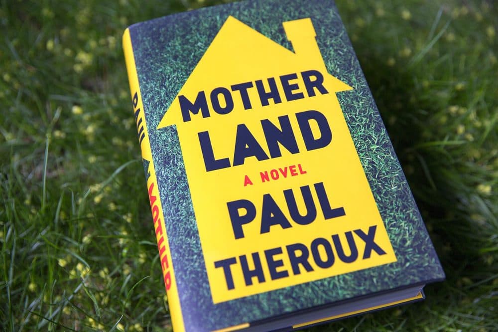 Paul Theroux's new novel, Mother Land.