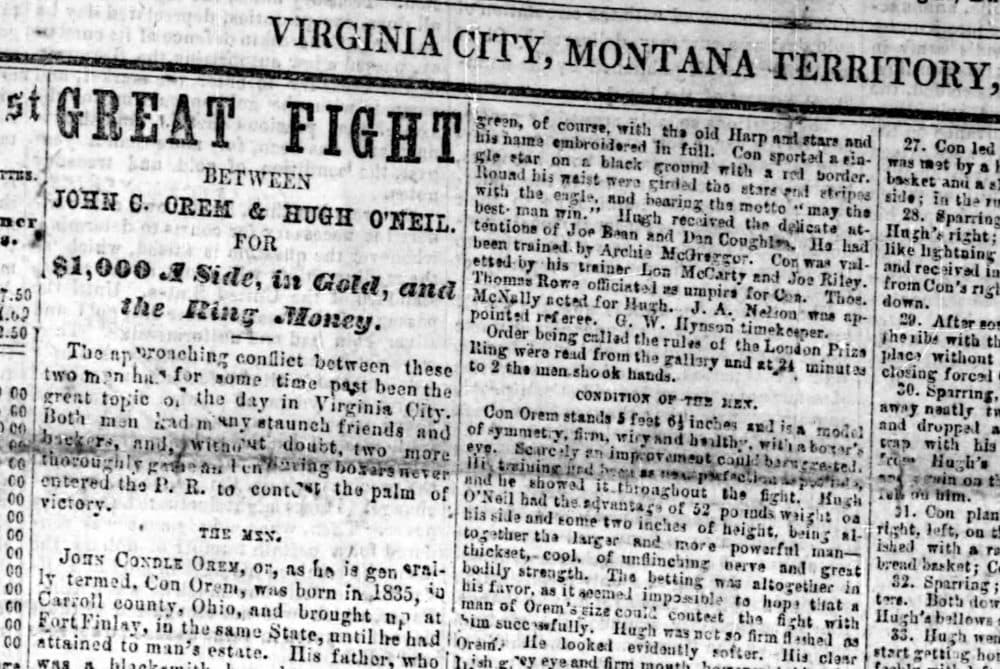 On Jan. 7, 1865, the Montana Post dedicated its entire front page to the bare-knuckle fight between Con Orem and Hugh O'Neil. 