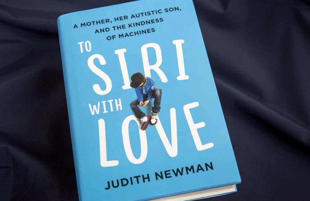 &quot;To Siri with Love,&quot; by Judith Newman. (Robin Lubbock/WBUR)