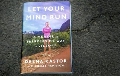 &quot;Let Your Mind Run,&quot; by Deena Kastor and Michelle Hamilton. (Robin Lubbock/WBUR)
