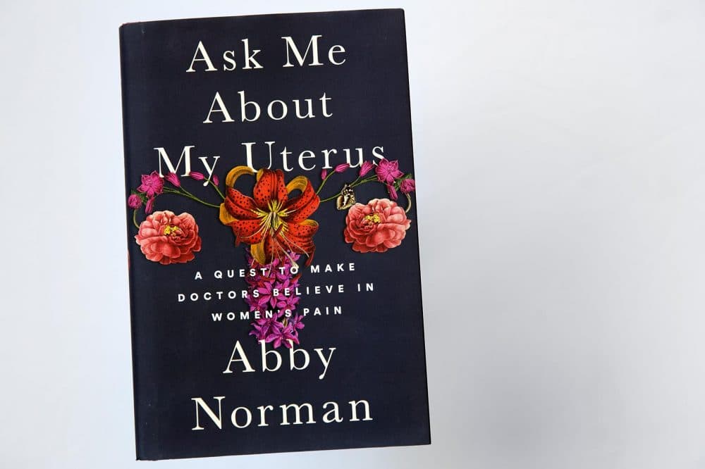 Ask Me About My Uterus, by Abby Norman. (Robin Lubbock/WBUR)