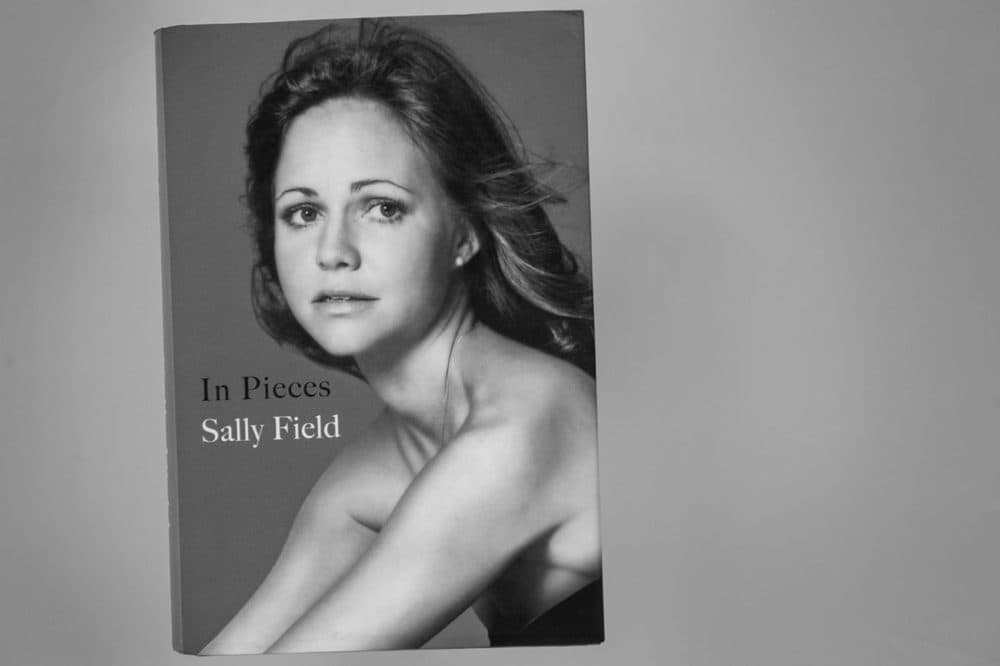 &quot;In Pieces,&quot; by Sally Field. (Robin Lubbock/WBUR)
