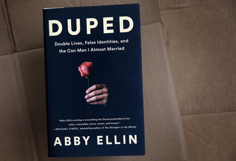 &quot;Duped: Double Lives, False Identities, and the Con Man I Almost Married,&quot; by Abby Ellin. (Robin Lubbock/WBUR)