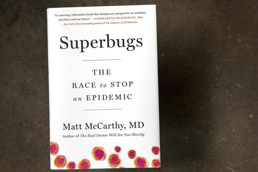 &quot;Superbugs: The Race to Stop an Epidemic,&quot; by Matt McCarthy. (Robin Lubbock/WBUR)