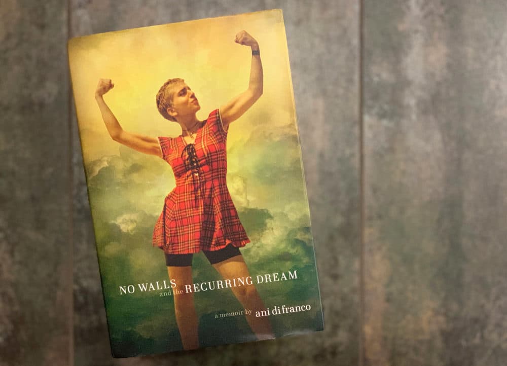 &quot;No Walls and the Recurring Dream: A Memoir,&quot; by Ani DiFranco. (Jack Mitchell/Here & Now)