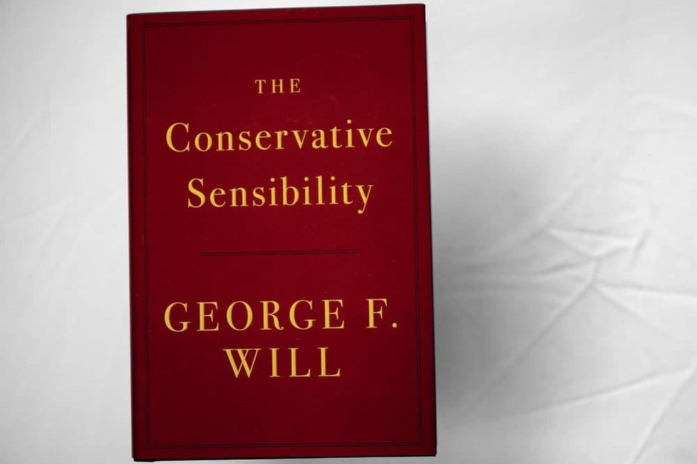 &quot;The Conservative Sensibility,&quot; by George F. Will. (Robin Lubbock/WBUR)