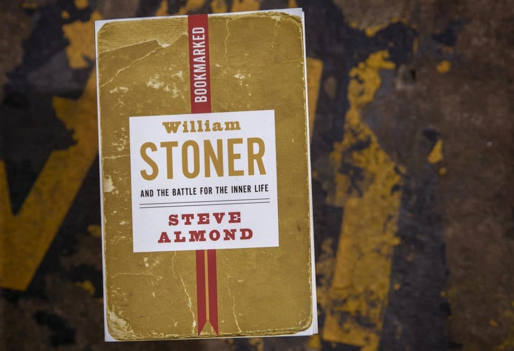 &quot;William Stoner and the Battle for the Inner Life,&quot; by Steve Almond. (Robin Lubbock/WBUR)
