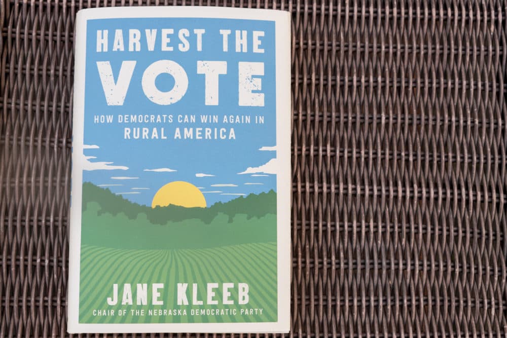 &quot;Harvest the Vote: How Democrats Can Win Again in Rural America&quot; by Jane Kleeb. (Allison Hagan/Here & Now)
