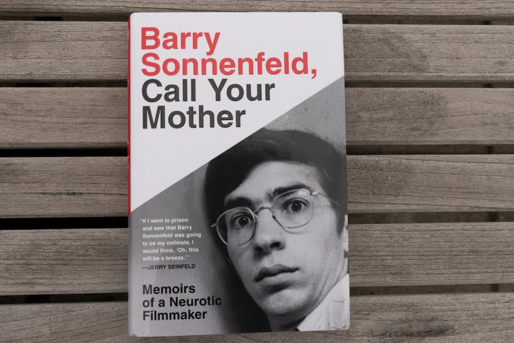 &quot;Barry Sonnenfeld, Call Your Mother: Memoirs of a Neurotic Filmmaker&quot; by Barry Sonnenfeld (Allison Hagan/Here & Now)