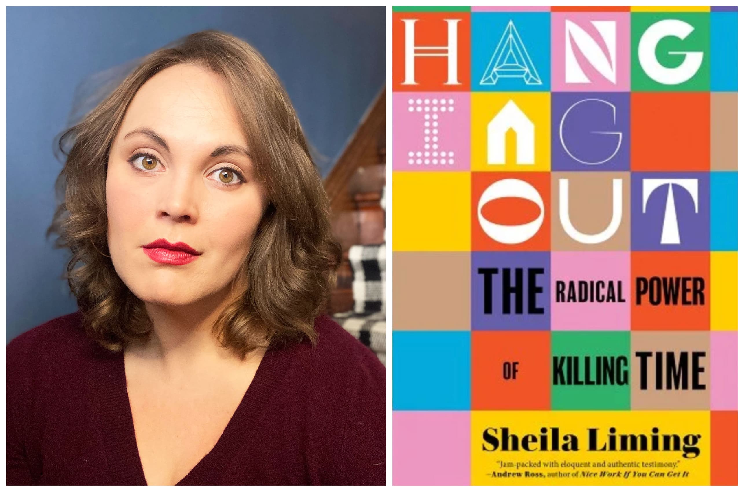 Sheila Liming's new book, &quot;Hanging Out: The Radical Power of Killing Time,&quot; makes the case for casual social gatherings. (Courtesy Sheila Liming/Melville House Books)