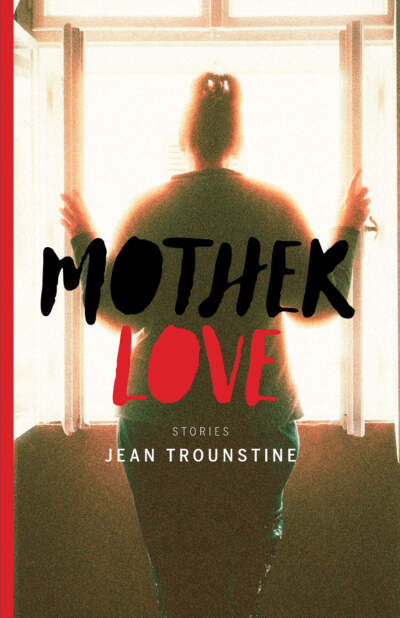 Cover of Jean Trounsine's &quot;Motherlove.&quot; Available for free through Concord Free Press. (Courtesy Concord Free Press)